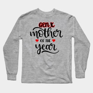 GEN X Mother of the Year Long Sleeve T-Shirt